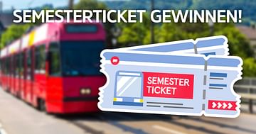 3x1 gratis Semesterticket gewinnen!