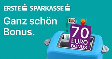 70€ bei Online-Studierendenkonto Eröffnung und Weiterempfehlungsbonus bei Erste Bank und Sparkasse