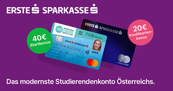 Mit unserem Erste Bank und Sparkasse Studentenrabatt staubst du richtig ab! Eröffne online dein GRATIS-Studentenkonto mit tollen Benefits und erhalte einen 40-Euro-Startbonus* + 20-Euro-Kreditkartenbonus** bei Kreditkartenabschluss! 