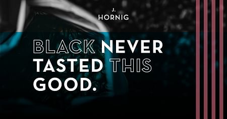 Black Never Tasted This Good: Während der Black Coffee Week erhältst du bei J. Hornig -30% auf das Kaffe und Tee Sortiment und sparst mit unserem Knaller-Angebot 5% extra. So werden Weihnachtsgeschenke und Vorratskauf megagünstig! Nur bis 2.12.