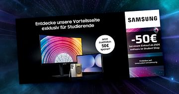 Noch mehr sparen: 50€ Studentenrabatt im exklusiven Samsung Student Shop!