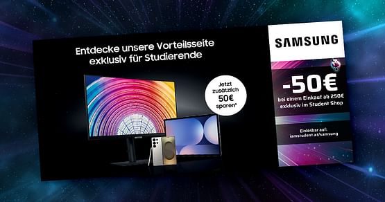 Mit Studentenrabatt aus dem neuen Gutscheinheft kaufst du im Samsung Student Shop noch günstiger ein: Entdecke laufend neue Produkte zum österreichweiten Bestpreis mit bis zu -60% und erhalte on top 50€ Studentenrabatt ab 250€ Einkauf!