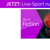 Sky X Fiction & Live TV statt 19,99€ mit Rabatt um nur 12€ mtl. - monatlich kündbar*