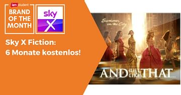 Nur die schnellsten Studis profitieren: Sky X Fiction von iamstudent für 6 Monate kostenlos!