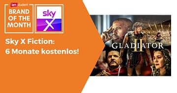 Nur die schnellsten Studis profitieren: Sky X Fiction von iamstudent für 6 Monate kostenlos!