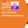 Nur die schnellsten Studis profitieren: Sky X Fiction von iamstudent für 6 Monate kostenlos!