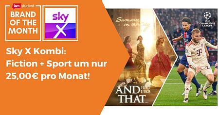 Brand of the Month Mai: Stream dir jetzt das komplette TV-Erlebnis mit den neuesten Filmen, aktuelle Serien, Top-Dokus und 100% Live-Sport - monatlich kündbar! Also hol dir gleich die Sky X Kombi mit sattem Studentenrabatt um nur 25,00€ mtl.*!