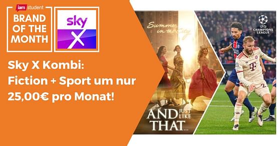 Brand of the Month Mai: Stream dir jetzt das komplette TV-Erlebnis mit den neuesten Filmen, aktuelle Serien, Top-Dokus und 100% Live-Sport - monatlich kündbar! Also hol dir gleich die Sky X Kombi mit sattem Studentenrabatt um nur 25,00€ mtl.*!