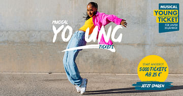 Musical-Highlights mit dem Young Ticket schon ab 25€ - oder mit bis zu 35% Studentenrabatt!